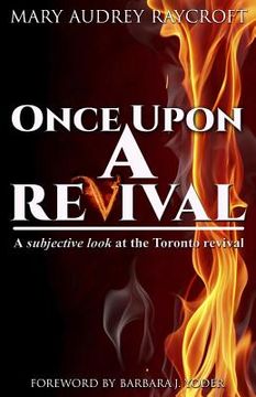 portada "Once Upon a Revival...": A subjective look at the Toronto revival (en Inglés)