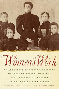 portada Women's Work: An Anthology of African-American Women's Historical Writings From Antebellum America to the Harlem Renaissance (in English)
