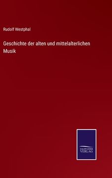 portada Geschichte der alten und mittelalterlichen Musik (in German)