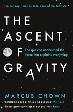 portada The Ascent of Gravity: The Quest to Understand the Force That Explains Everything 