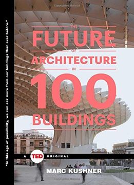 portada The Future of Architecture in 100 Buildings (TED Books) (en Inglés)