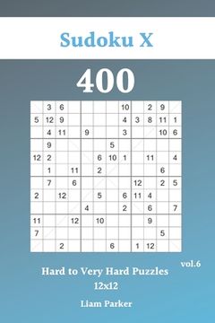 portada Sudoku X 12x12 - 400 Hard to Very Hard Puzzles vol.6
