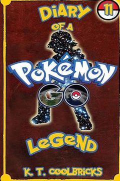 portada Diary of a Pokemon Go Legend: 11 (en Inglés)