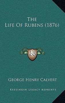 portada the life of rubens (1876) (en Inglés)