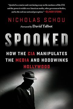 portada Spooked: How the CIA Manipulates the Media and Hoodwinks Hollywood