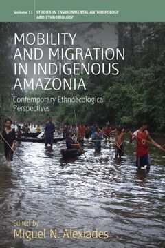 portada mobility and migration in indigenous amazonia: contemporary ethnoecological perspectives (en Inglés)