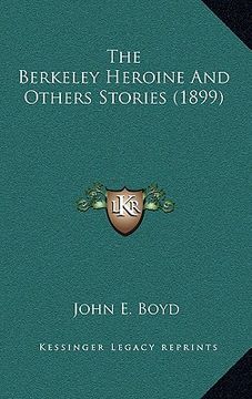 portada the berkeley heroine and others stories (1899) (in English)