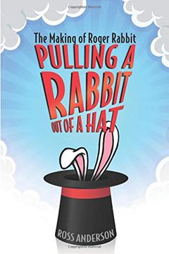 portada Pulling a Rabbit out of a Hat: The Making of Roger Rabbit (in English)