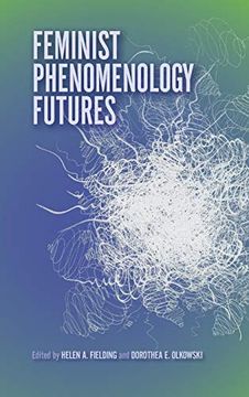 portada Feminist Phenomenology Futures (en Inglés)