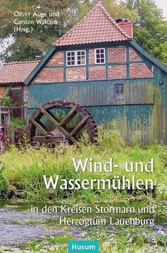 portada Wind- und Wassermühlen in den Kreisen Stormarn und Herzogtum Lauenburg (in German)