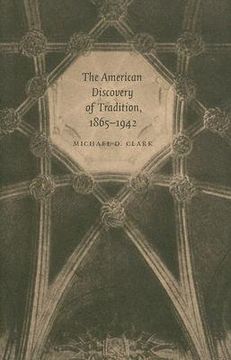 portada the american discovery of tradition, 1865-1942 (in English)