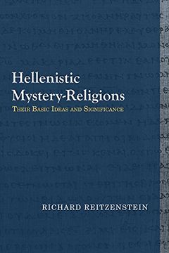 portada Hellenistic Mystery-Religions: Their Basic Ideas and Significance (Library of Early Christology) (en Inglés)