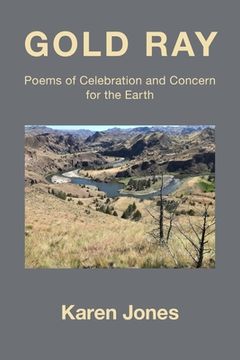 portada Gold Ray: Poems of Celebration and Concern for the Earth (en Inglés)
