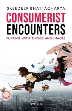 portada Consumerist Encounters: Flirting With Things and Images (en Inglés)