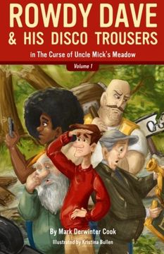 portada Rowdy Dave and His Disco Trousers in The Curse of Uncle Mick's Meadow