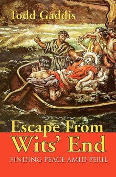 portada escape from wits' end: finding peace amid peril (in English)
