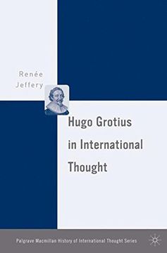 portada Hugo Grotius in International Thought (The Palgrave Macmillan History of International Thought) (en Inglés)