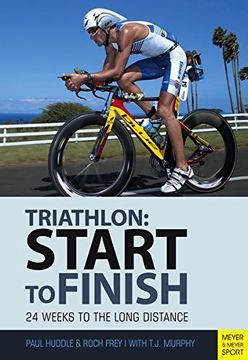 portada Triathlon: Start to Finish: 24 Weeks to the Long Distance