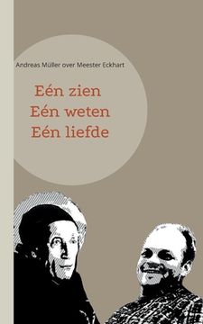 portada Eén zien, eén weten, eén liefde: Andreas Müller over Meester Eckhart 