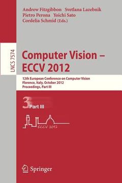portada computer vision eccv 2012: 12th european conference on computer vision, florence, italy, october 7-13, 2012, proceedings, part iii (in English)