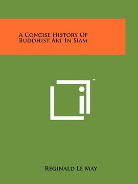 portada a concise history of buddhist art in siam (en Inglés)