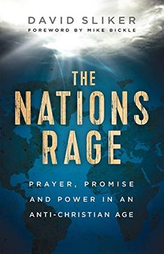 portada Nations Rage: Prayer, Promise and Power in an Anti-Christian age (en Inglés)