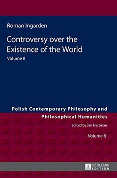 portada Controversy Over the Existence of the World; Volume ii (8) (Polish Contemporary Philosophy and Philosophical Humanities) (en Inglés)