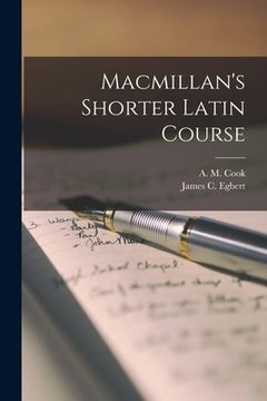 portada Macmillan's Shorter Latin Course [microform] (en Inglés)