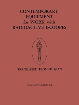 portada Contemporary Equipment for Work with Radioactive Isotopes: Collected Reports