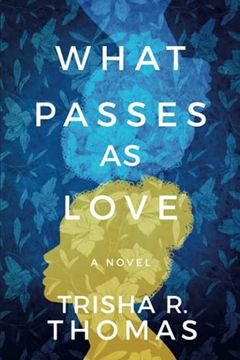 portada What Passes as Love: A Novel (en Inglés)