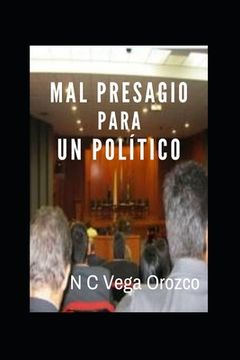 portada Mal Presagio Para Un Político. Autor: Nohora Cecilia Vega Orozco