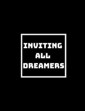 portada Inviting All Dreamers: Its Time To Dream A Better World Into Existence (en Inglés)