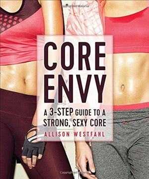 portada Core Envy: A 3-Step Guide to a Strong, Sexy Core