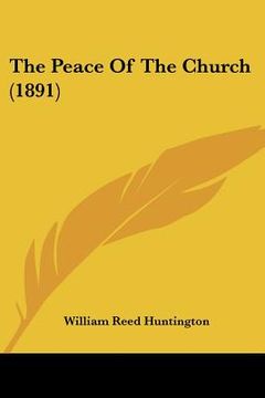 portada the peace of the church (1891) (in English)