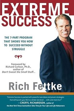 portada extreme success: the 7-part program that shows you how to succeed without struggle (en Inglés)