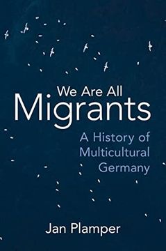 portada We are all Migrants: A History of Multicultural Germany (en Inglés)