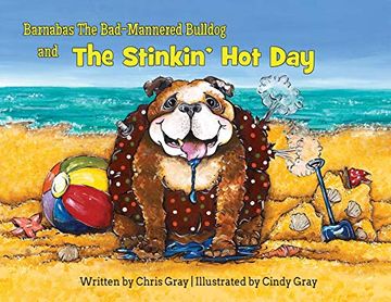 portada Barnabas the Bad-Mannered Bulldog and the Stinkin' hot day 