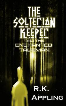 portada The Solterian Keeper and the Enchanted Talisman (en Inglés)
