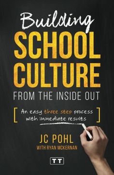 portada Building School Culture From the Inside Out: An Easy Three Step Process With Immediate Results (en Inglés)
