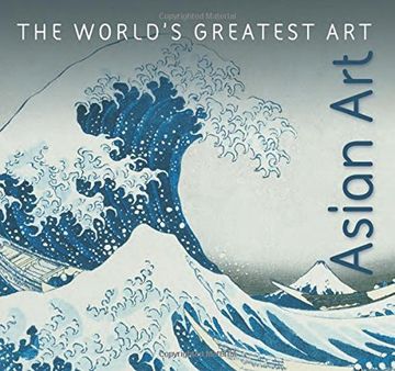 portada Asian Art (The World's Greatest Art)