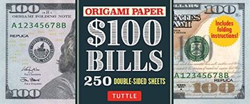 portada Origami Paper: One Hundred Dollar Bills: Origami Paper; 250 Double-Sided Sheets (Instructions for 4 Models Included) 