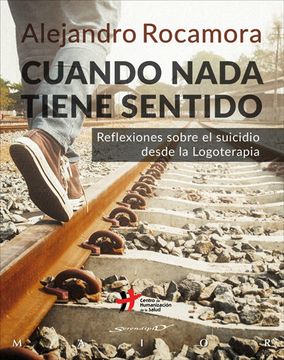 portada Cuando Nada Tiene Sentido. Reflexiones Sobre el Suicidio Desde la Logoterapia (in Spanish)