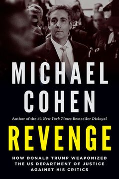 portada Revenge: How Donald Trump Weaponized the us Department of Justice Against his Critics 