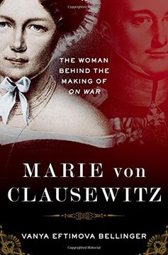 portada Marie von Clausewitz: The Woman Behind the Making of On War (en Inglés)