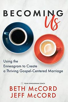 portada Becoming us: Using the Enneagram to Create a Thriving Gospel-Centered Marriage (in English)