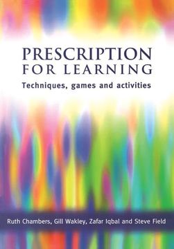 portada Prescription for Learning: Learning Techniques, Games and Activities