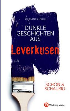 portada Schön & Schaurig - Dunkle Geschichten aus Leverkusen (en Alemán)