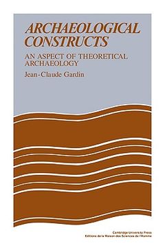 portada Archaeological Constructs: An Aspect of Theoretical Archaeology (in English)