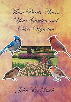 portada Them Birds are in Your Garden and Other Vignettes (en Inglés)