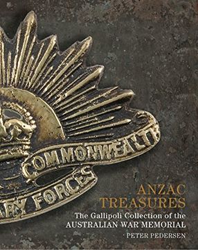portada Anzac Treasures: The Gallipoli Collection of the Australian war Memorial